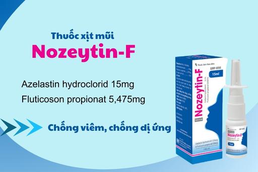  Thuốc xịt mũi Nozeytin-F có tác dụng chống viêm, chống dị ứng