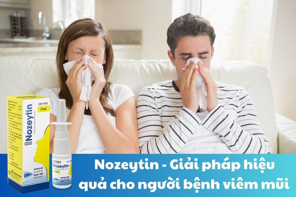  Nozeytin - Giải pháp hiệu quả cho người bệnh viêm mũi