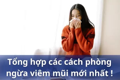 Tổng hợp các biện pháp phòng ngừa viêm mũi mới nhất