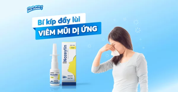 Bí kíp đẩy lùi viêm mũi dị ứng - Giải pháp đến từ Châu Âu