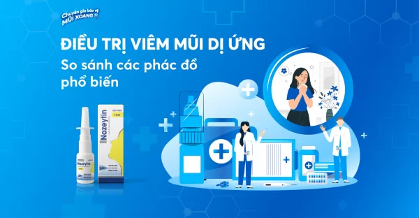 ​ Nozeytin - Giải pháp mới trong dự phòng và điều trị viêm mũi dị ứng