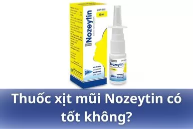 Thuốc xịt mũi chuyên trị viêm mũi dị ứng Nozeytin có tốt không? Giá bao nhiêu tiền? Mua ở đâu chính hãng?