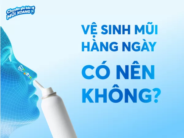 Có nên vệ sinh mũi hàng ngày không?