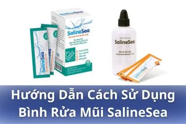 Hướng dẫn cách sử dụng bình rửa mũi SalineSea