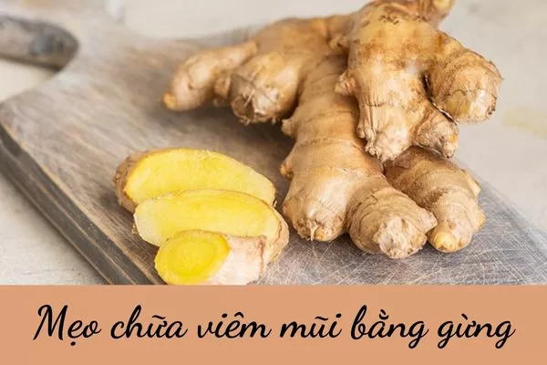 Mẹo trị viêm mũi tại nhà bằng gừng