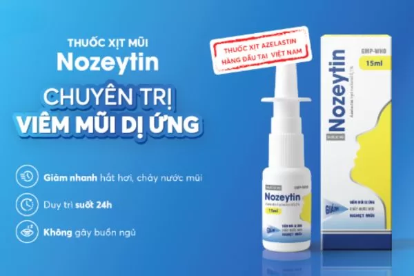 Nozeytin là thuốc chữa viêm mũi dị ứng chứa Azelastin đầu tiên tại Việt Nam