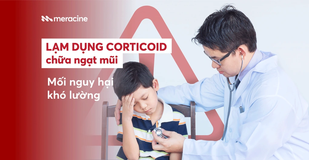 Chuyên gia cảnh báo lạm dụng thuốc co mạch kết hợp với kháng sinh, corticoid Nguy hiểm khi lạm dụng corticoid trong điều trị nghẹt mũi