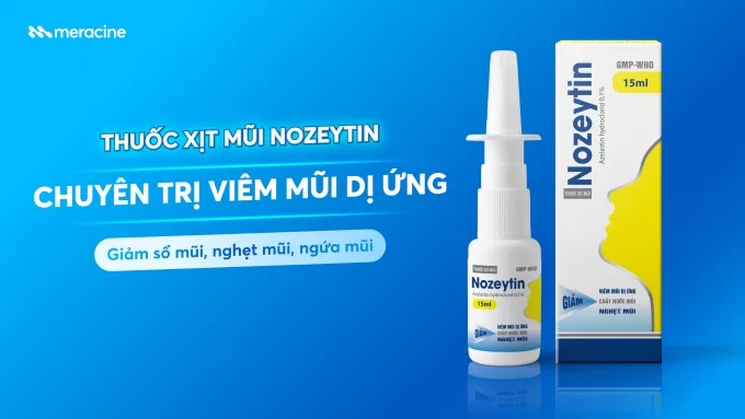 ​ Nozeytin - Thuốc xịt mũi chuyên trị viêm mũi dị ứng